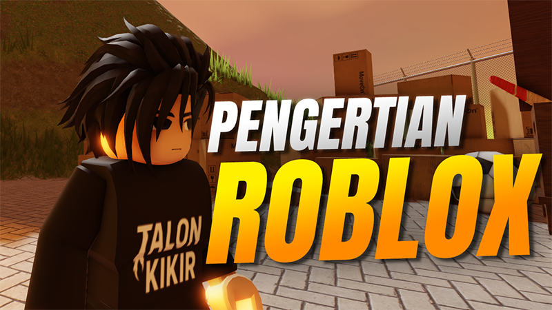 Apa Itu Roblox? Ini Penjelasannya..